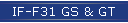 IF-F31 GS & GT