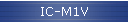 IC-M1V