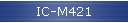 IC-M421