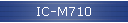 IC-M710