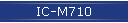 IC-M710